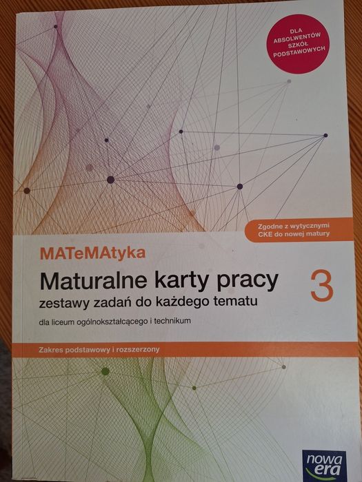 Maturalne karty pracy z matematyki dla klasy 3 liceum I technikum.
