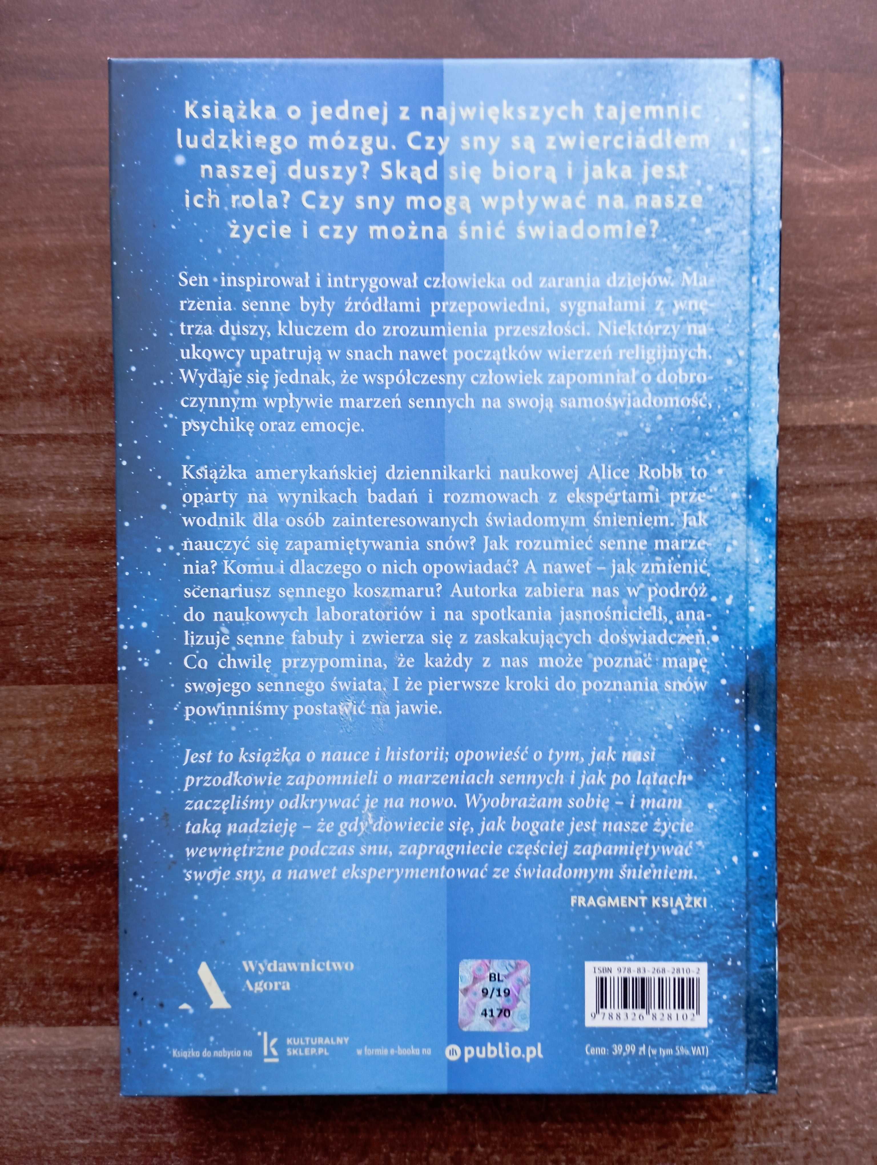 Siła snów Jak śnić świadomie i zmienić swoje życie Alice Robb