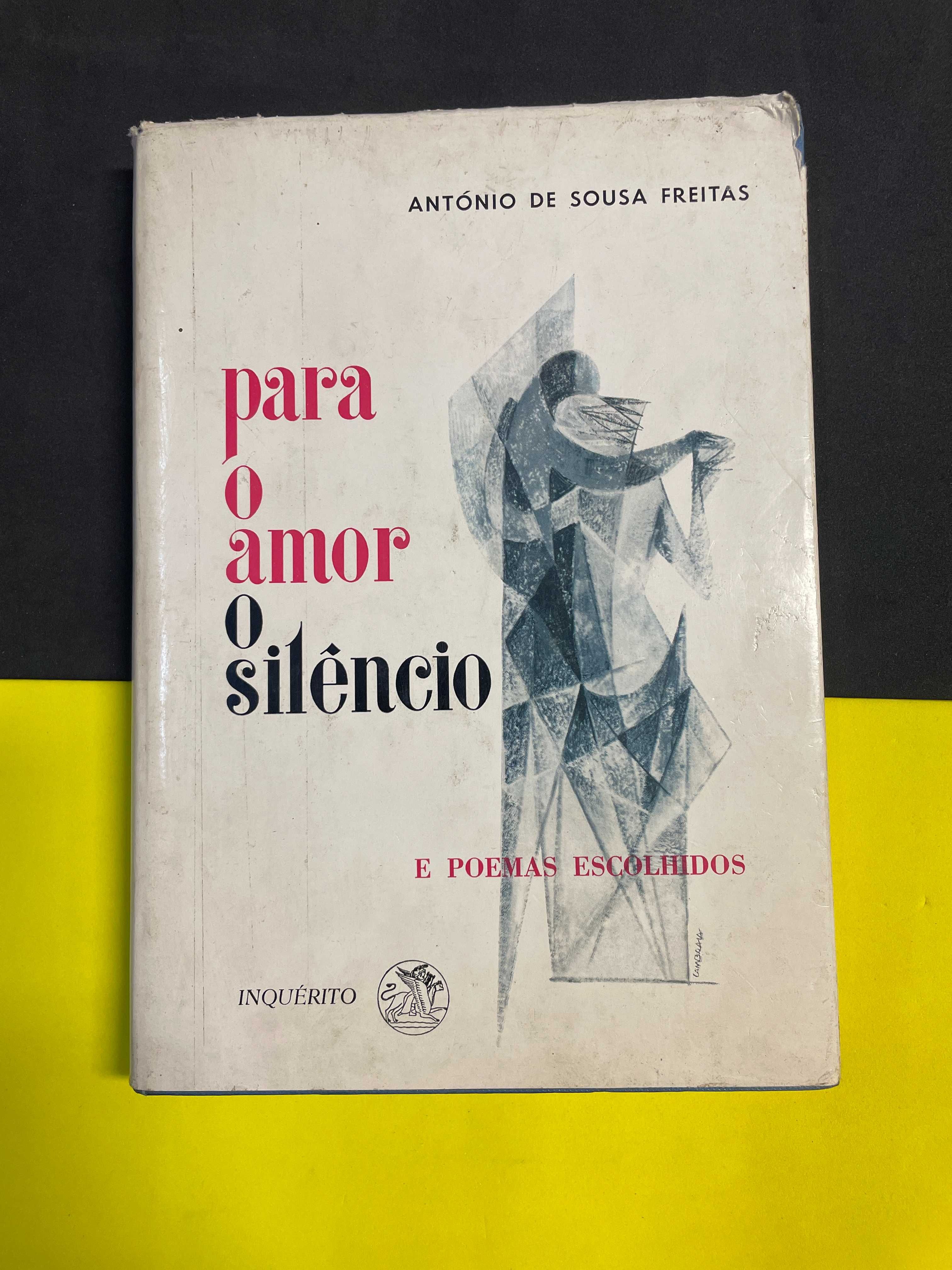 António de Sousa Freitas - Para o Amor o Silêncio