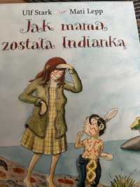 Jak mama zostala indianka