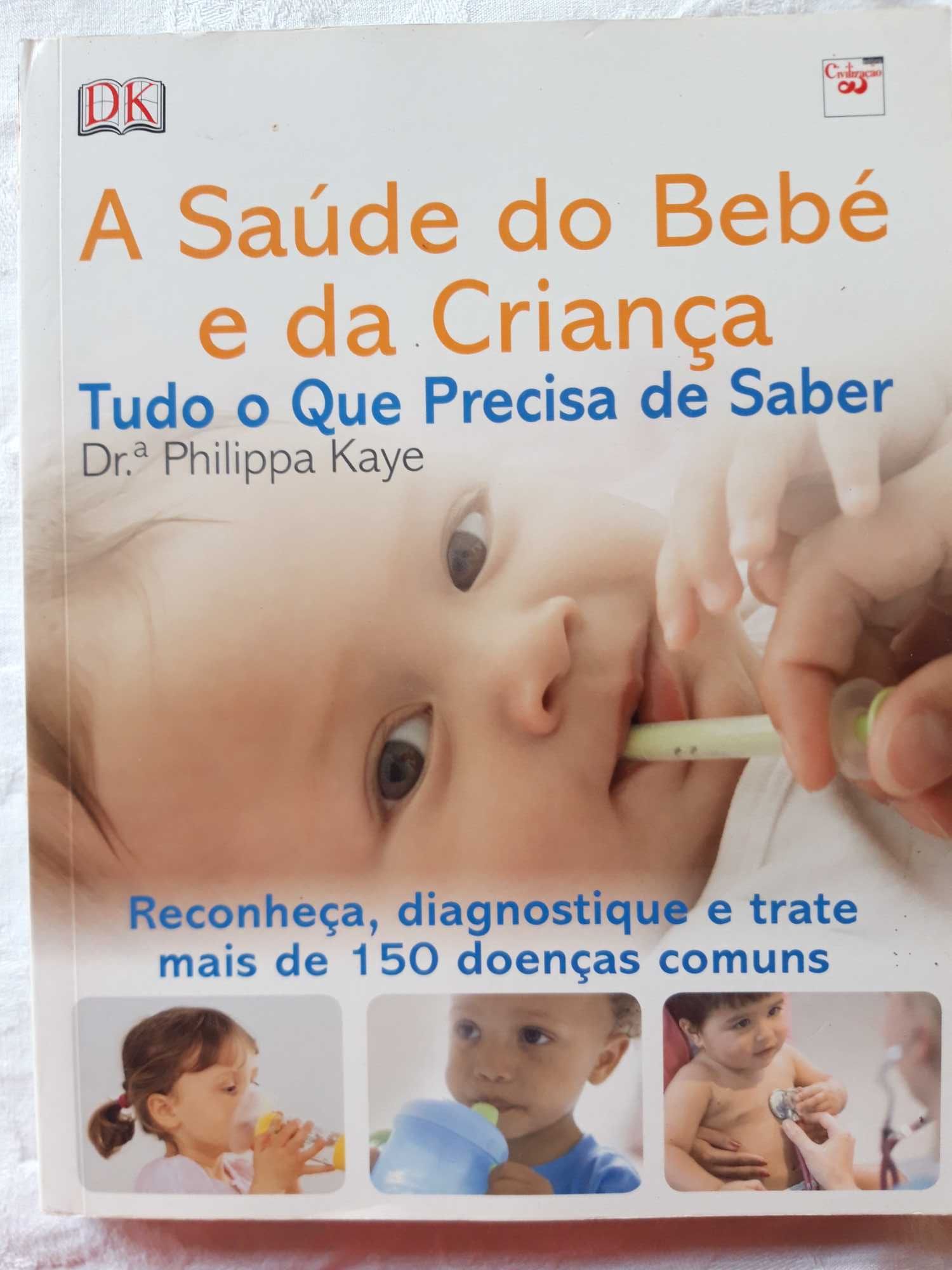 A Saúde do Bebé e da Criança - Tudo o Que Precisa de Saber
