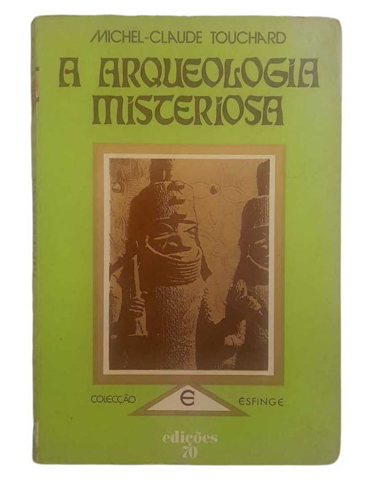 A Arqueologia Misteriosa, de Jean-Claude Touchard