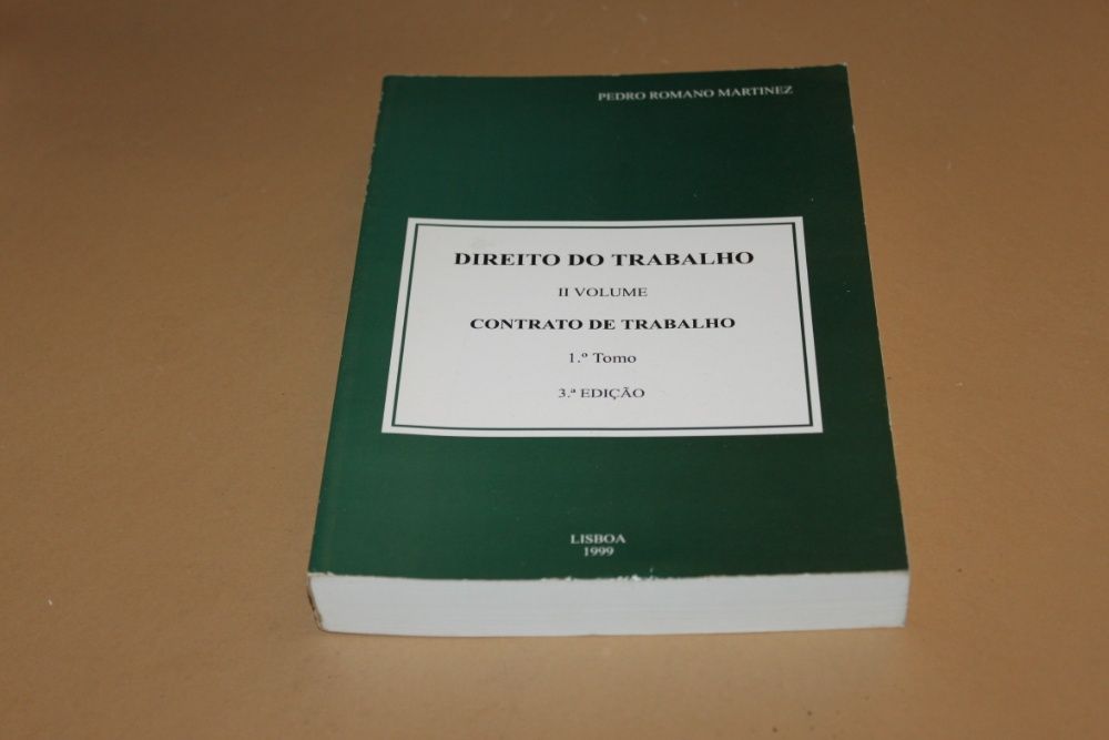 Direito do Trabalho II Volume - 1º Tomo