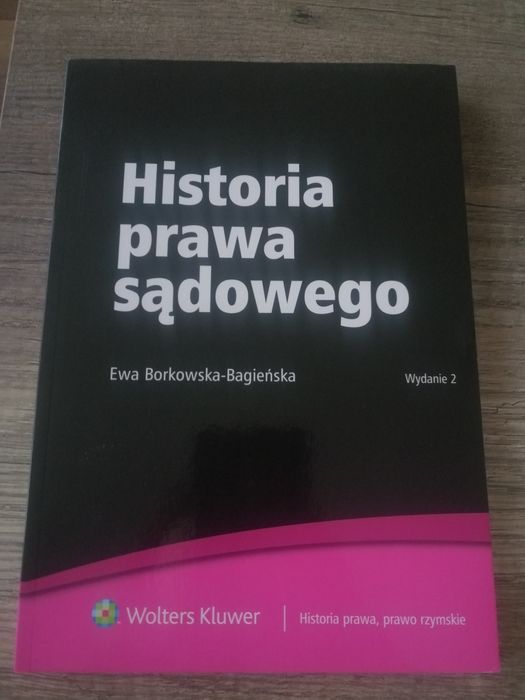 Historia prawa sądowego Borkowska-Bagieńska nowa książka