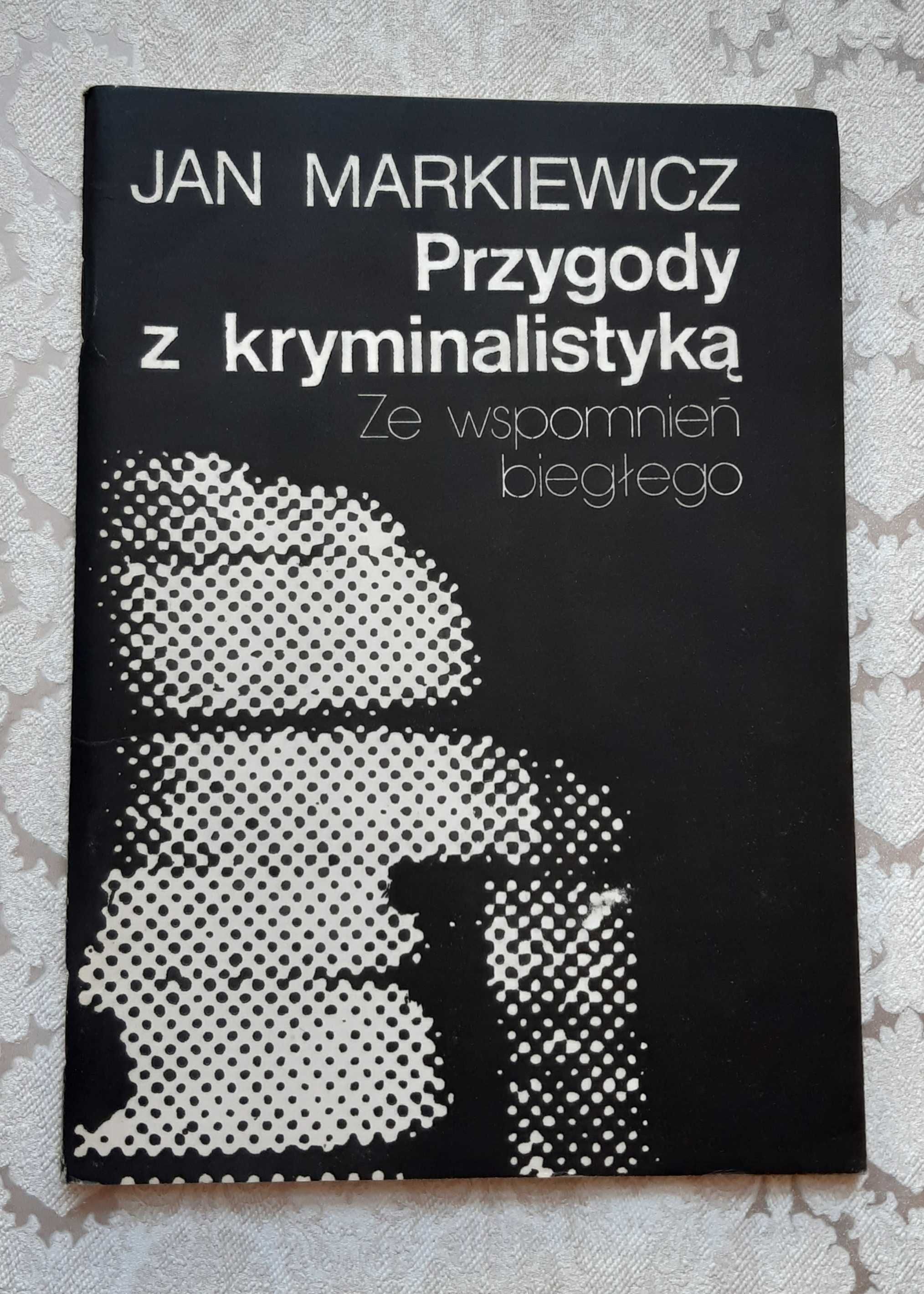 Książka "Przygody z kryminalistyką" Markiewicz