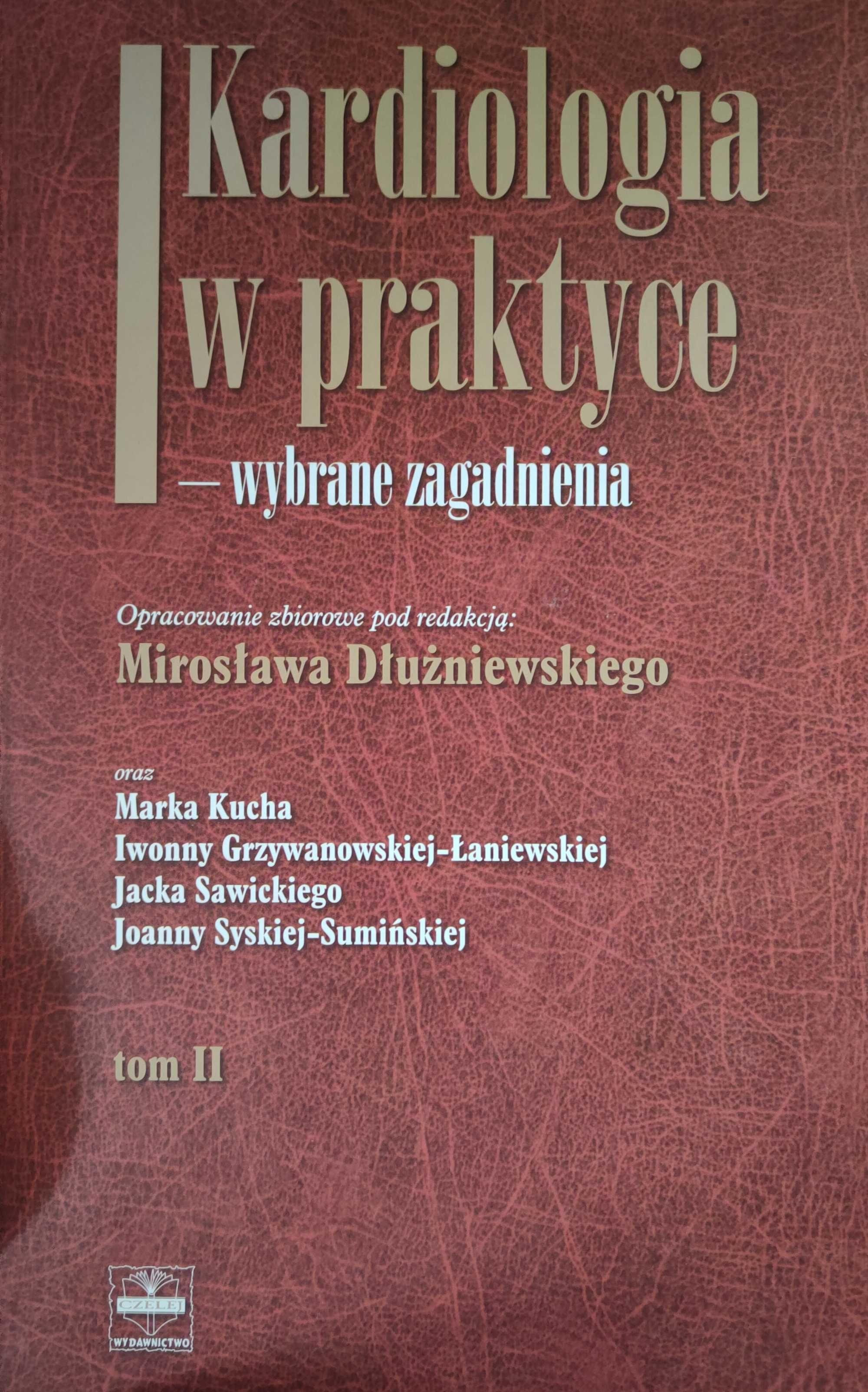 Kardiologia w praktyce pod red. Miłosława Dłużniewskiego tom 2, bdb