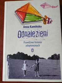 Odnalezieni Anna Kamińska Prawdziwe historie adoptowanych ADOPCJA