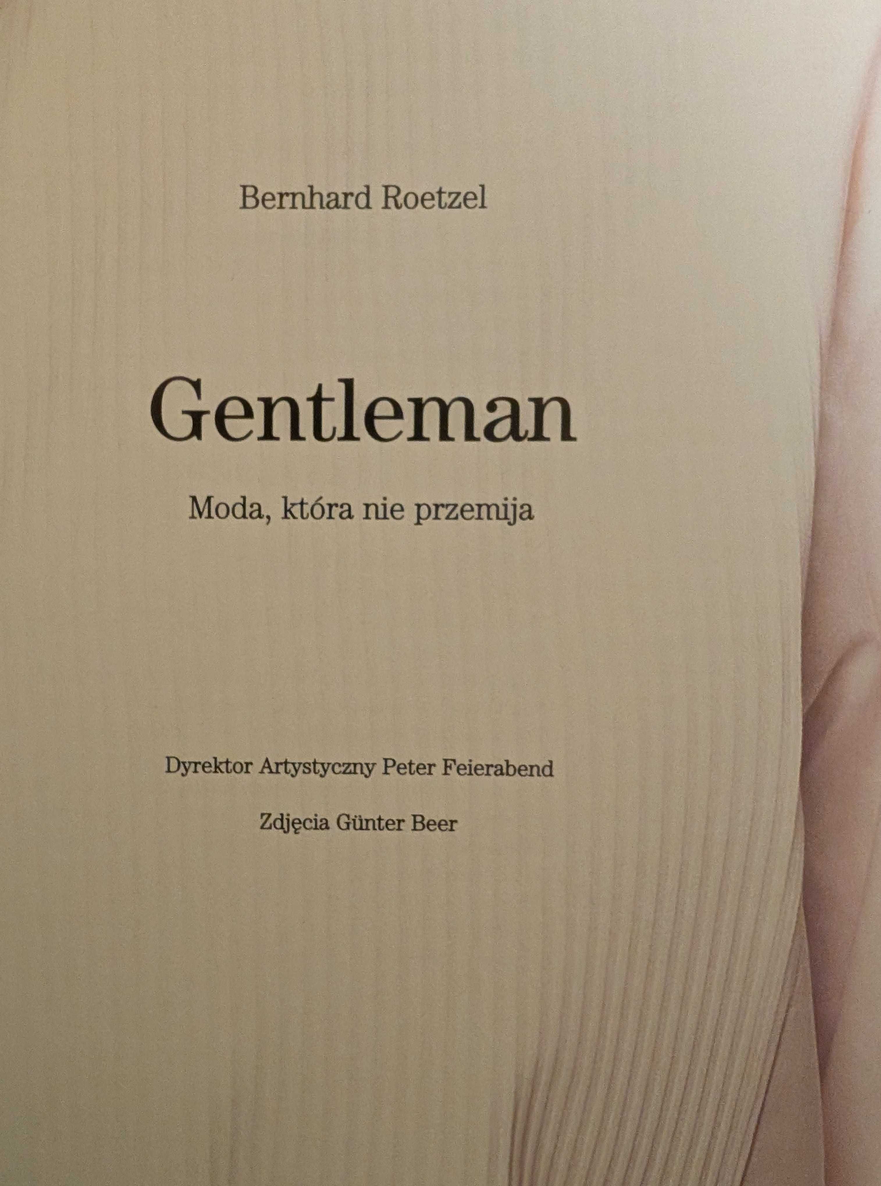 "Gentleman. Moda Ponadczasowa" Bernhard Roetzel
