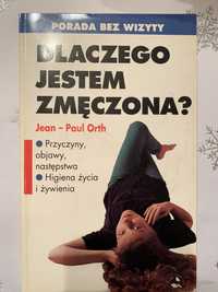 Dlaczego jestem zmęczona? Jean - Paul Orth Stan dobry