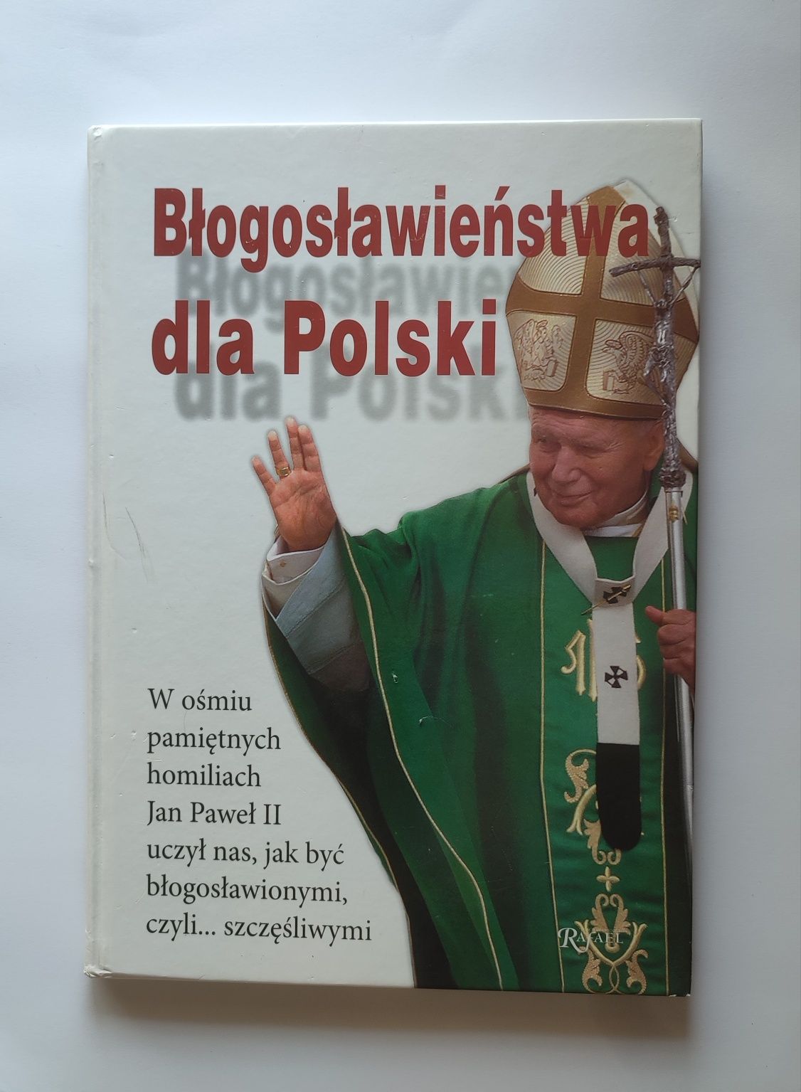 Błogosławieństwa dla Polski - Jan Paweł II
