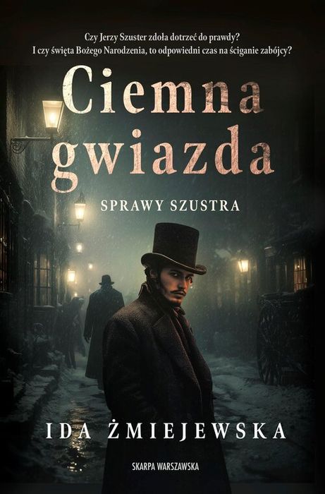Sprawy Szustra. Ciemna Gwiazda Żmiejewska Ida