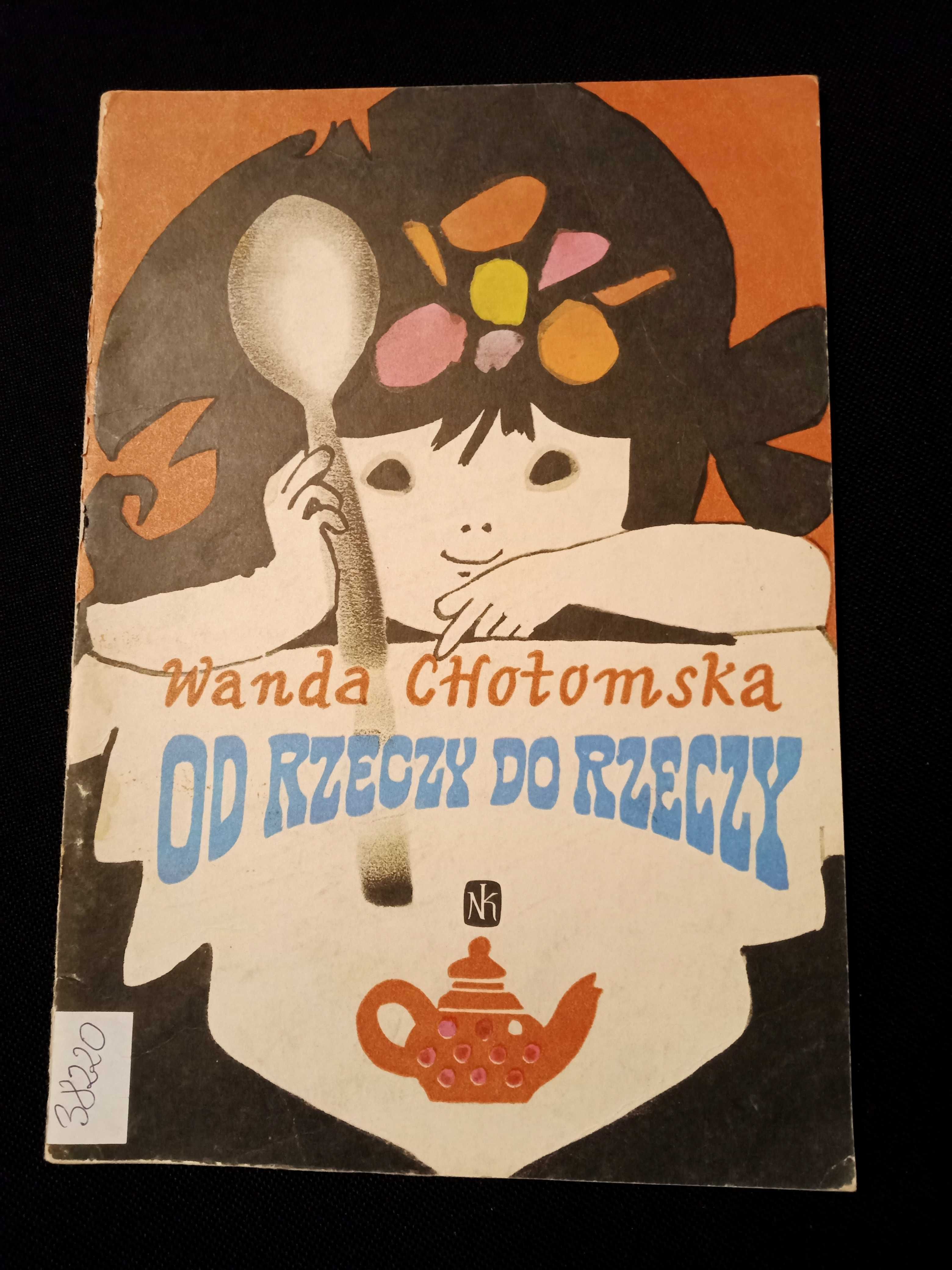 "Od rzeczy do rzeczy" Wanda Chotomska