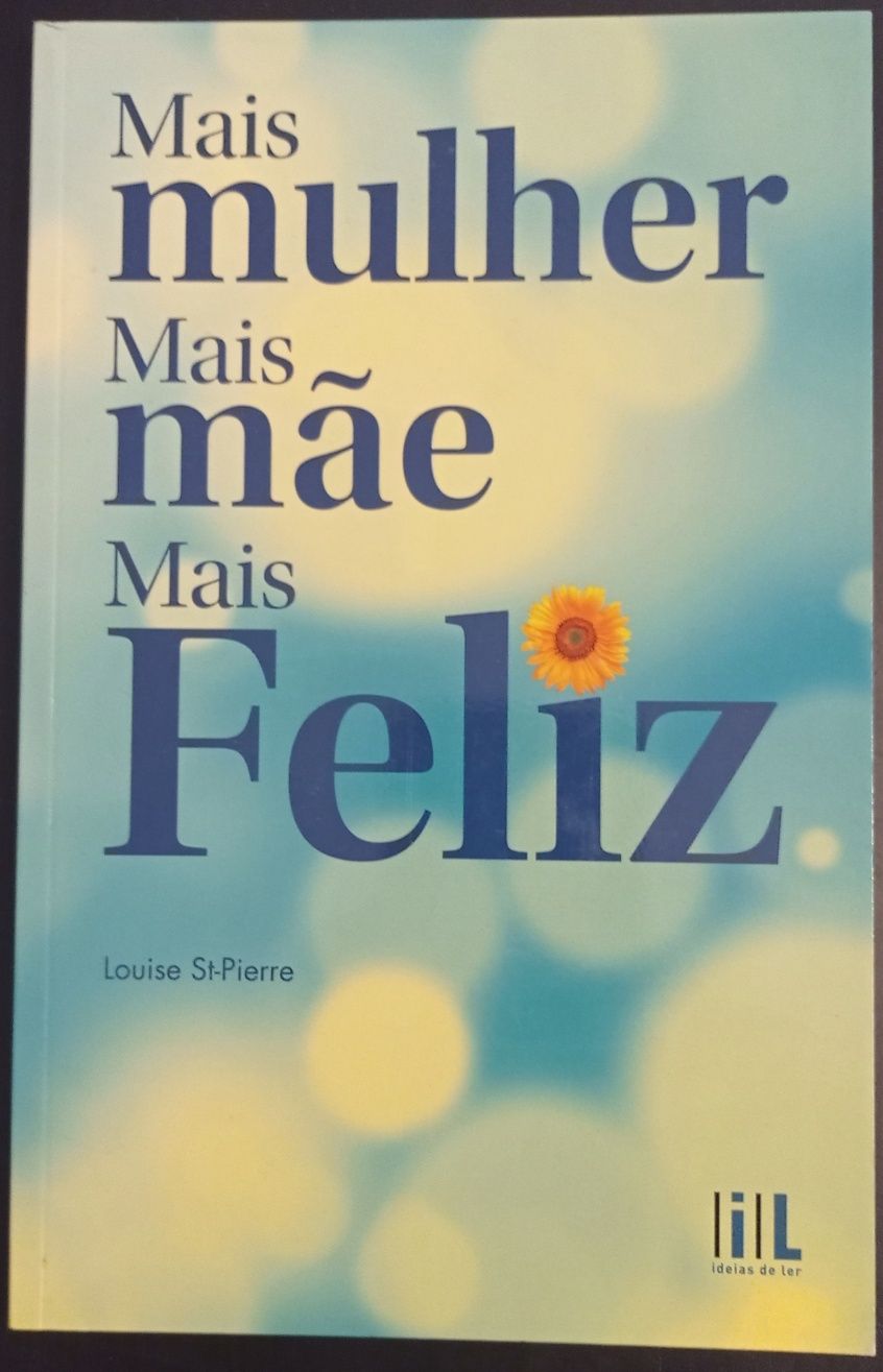 Mais mulher, Mais mãe, Mais Feliz