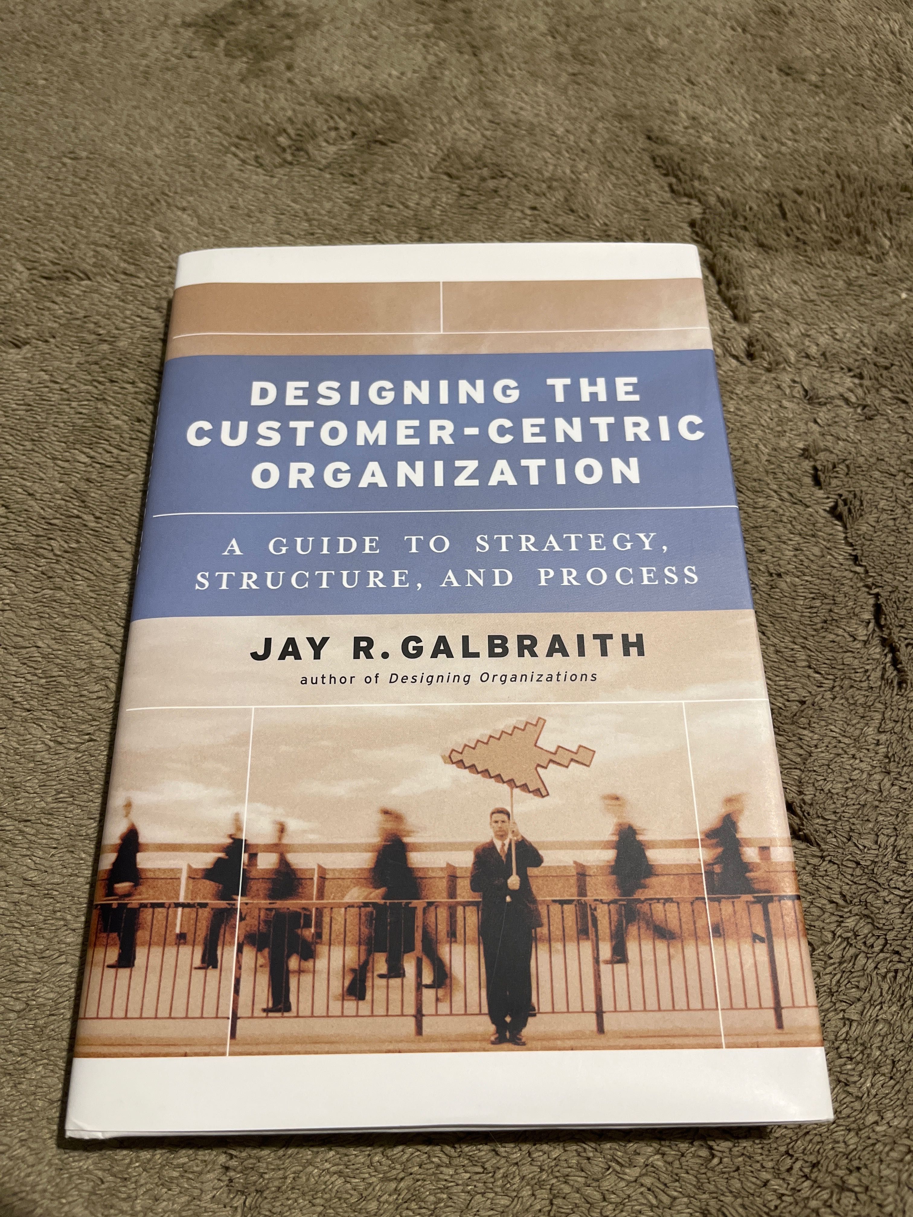 Designing the Customer-Centric Organization , book