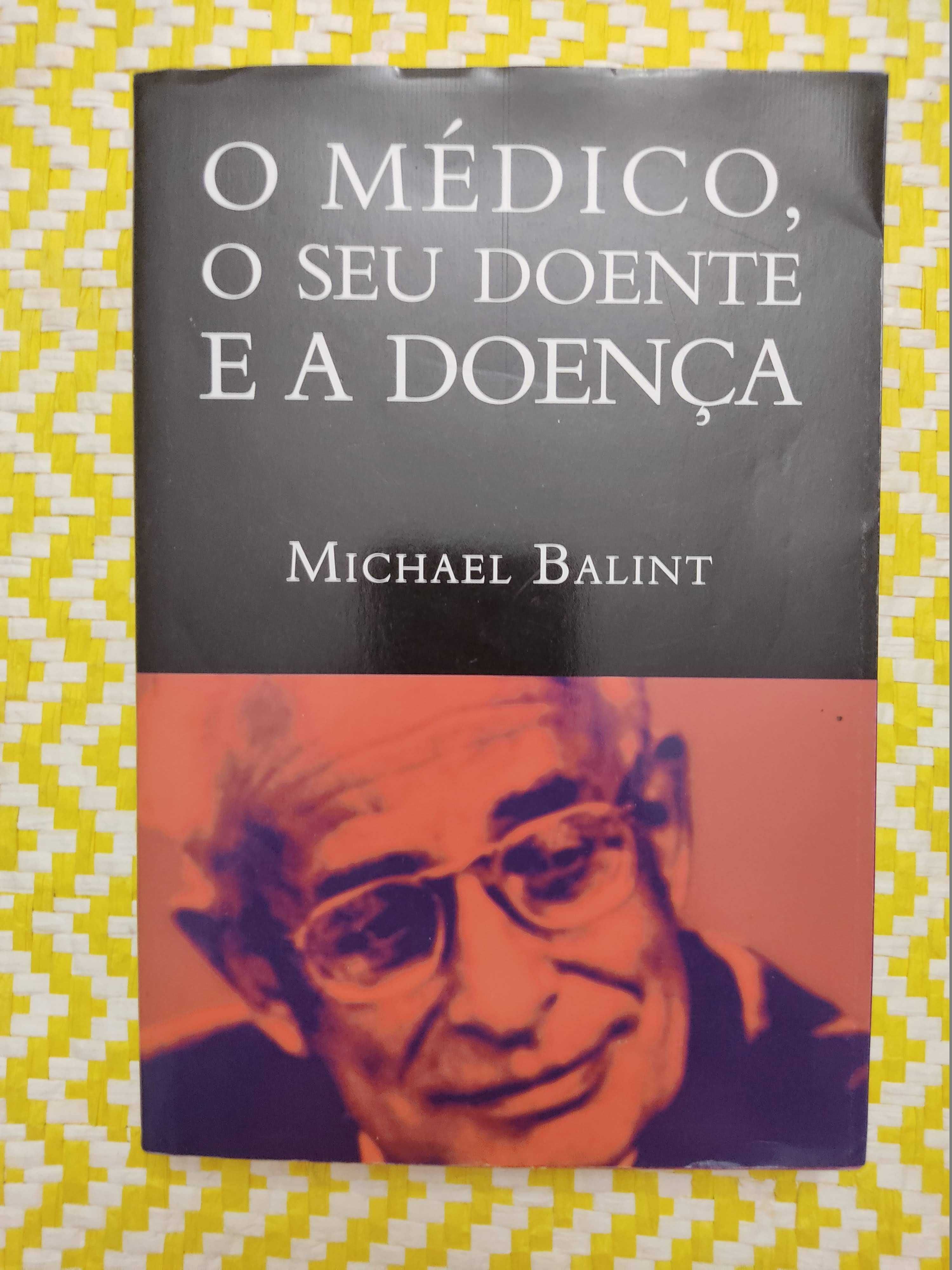 O Médico, o seu doente e a doença
de Michael Balint