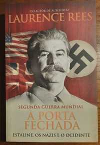 À Porta Fechada - II Guerra Mundial - Estaline, os Nazis e o Ocidente