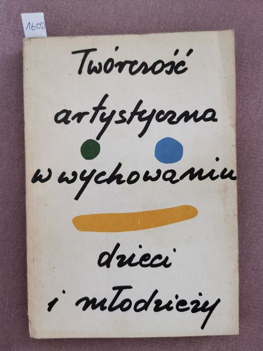 Twórczość artystyczna w wychowaniu dzieci i młodzieży