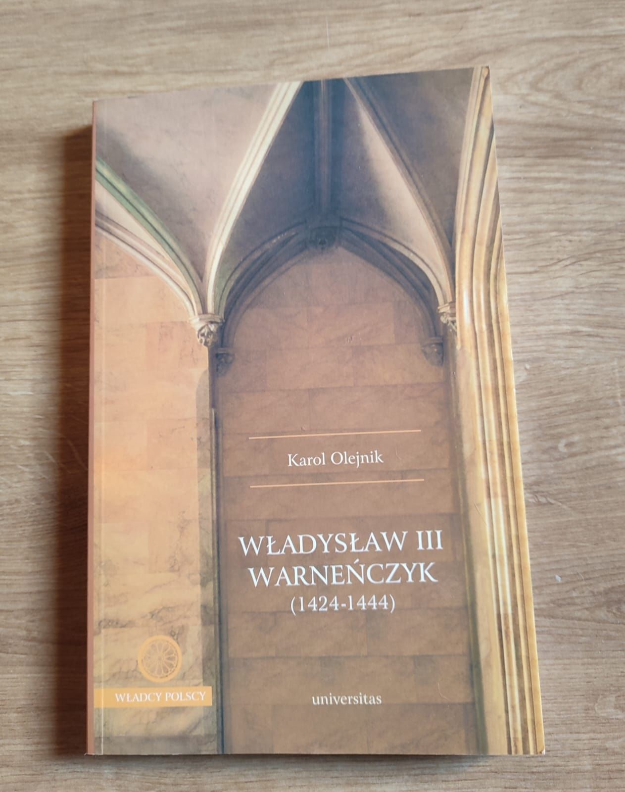 Karol Olejnik - Władysław III Warneńczyk (1424 - 1444)