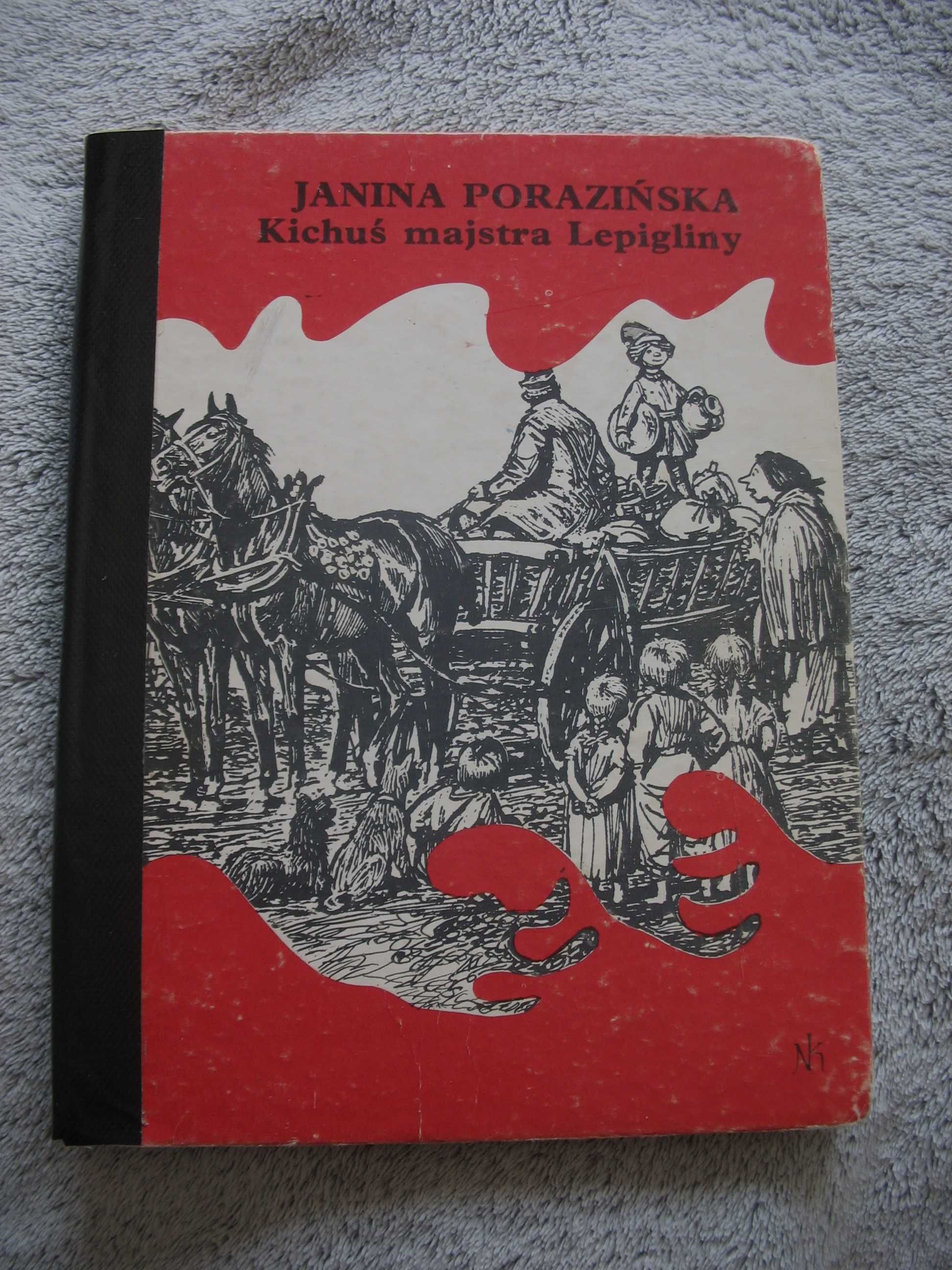 Kichuś majstra Lepigliny - Janina Porazińska