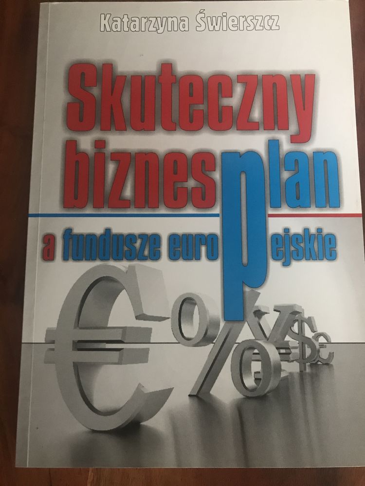 Sprzedam Skuteczny biznesplan a fundusze europejskie K. Świerszcz