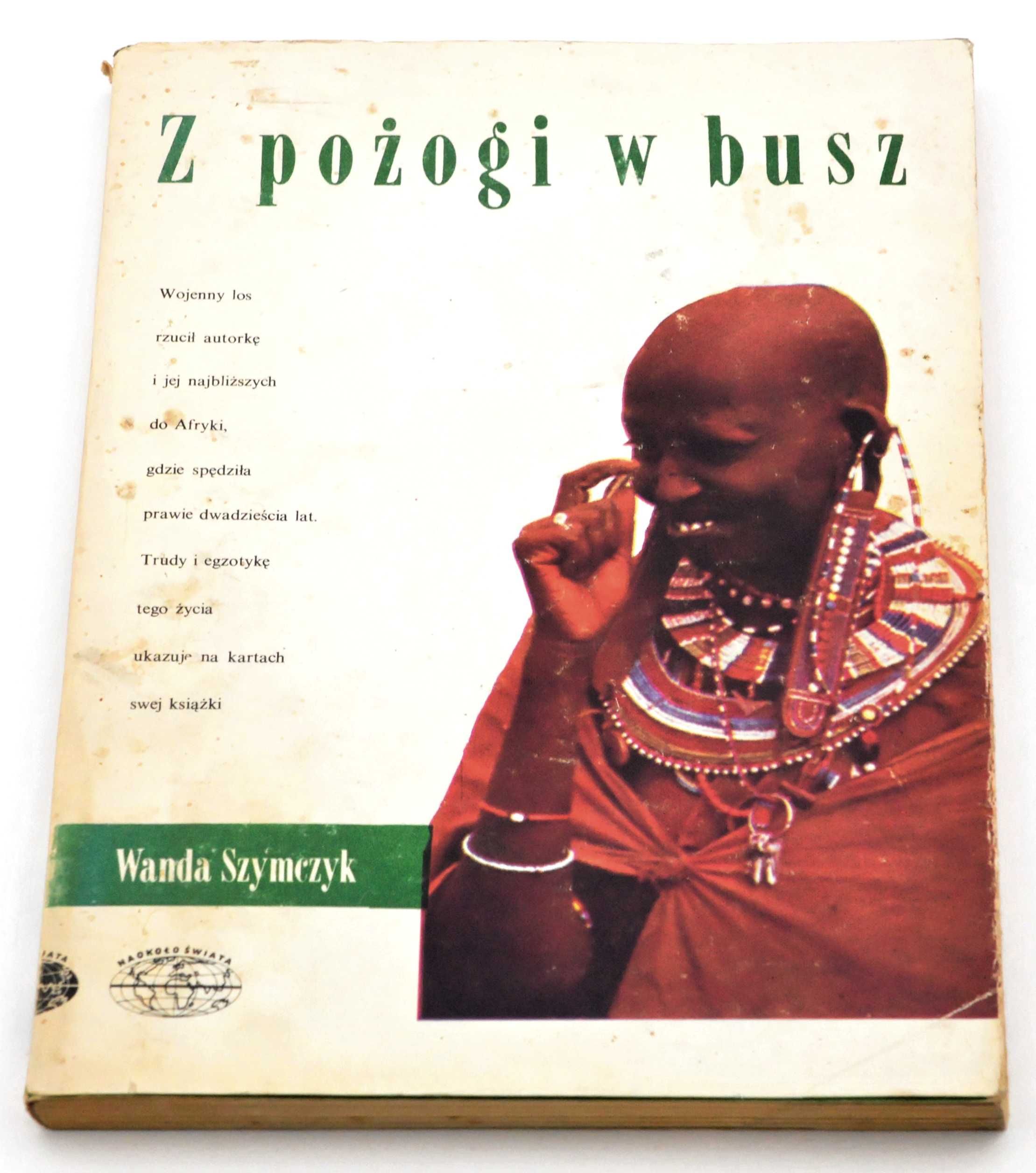 Z pożogi w busz Wanda Szymczyk