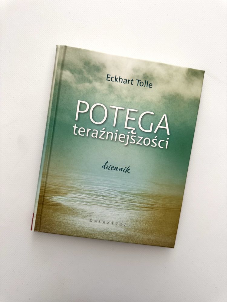 Eckhart Tolle Potega teraźniejszości Dziennik
