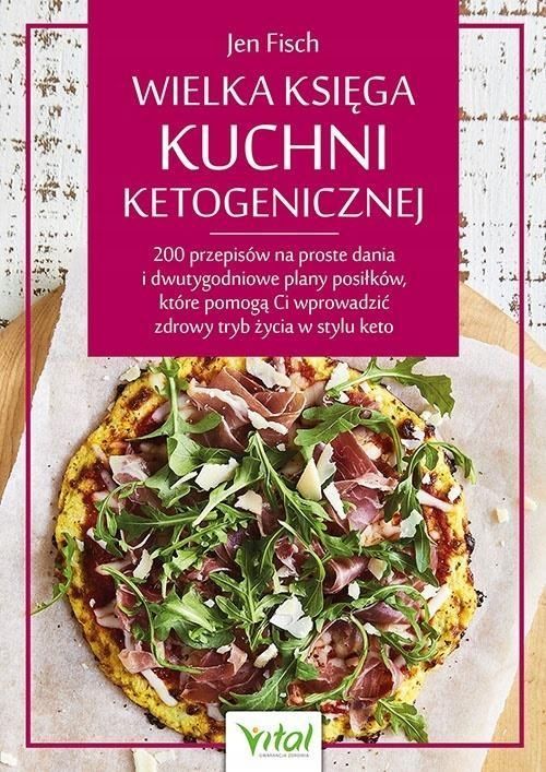 Wielka Księga Kuchni Ketogenicznej, Jen Fisch