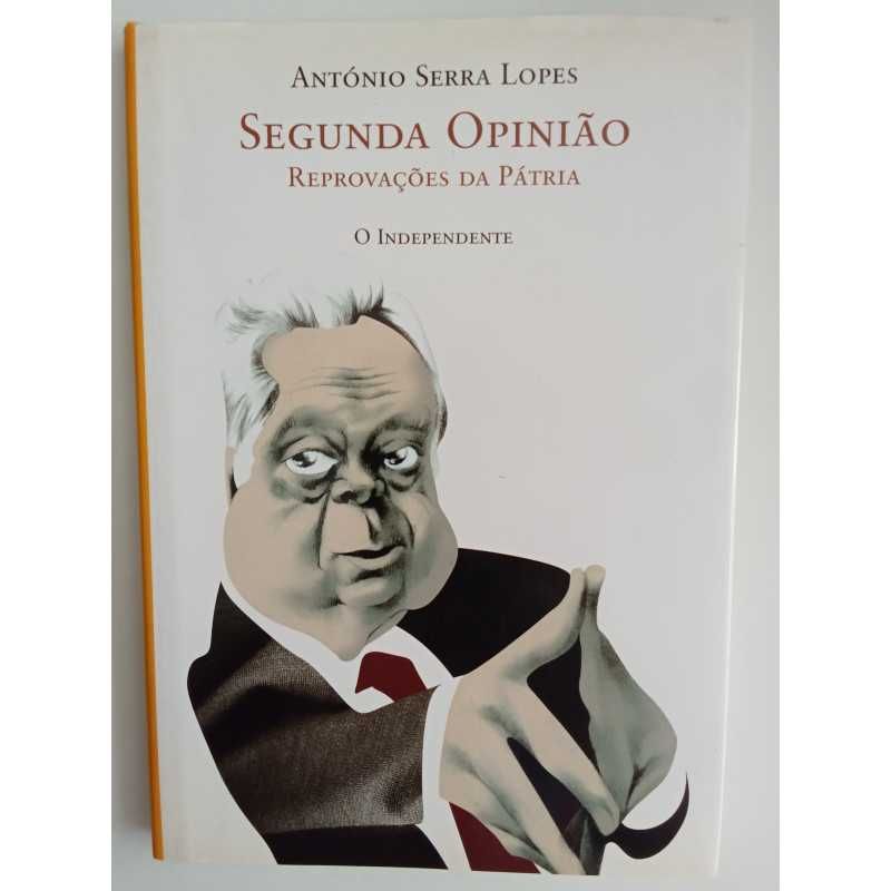 Segunda Opinião (reprovações da pátria) – António Serra Lopes