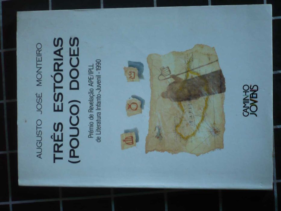 "Três estórias (pouco) doces"(Augusto José Monteiro)