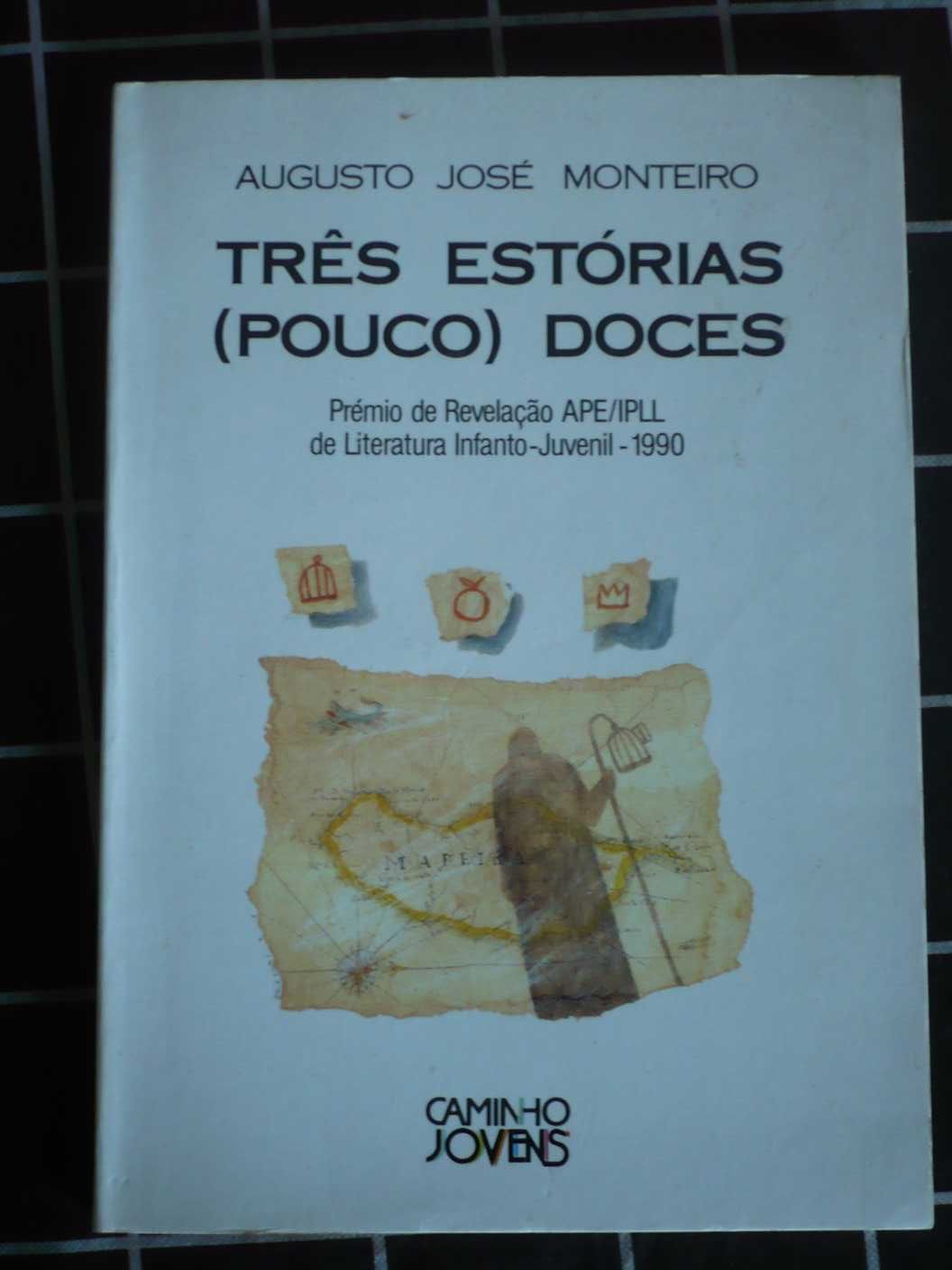 "Três estórias (pouco) doces"(Augusto José Monteiro)