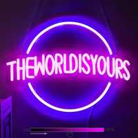 Napis neonowy świecący "Świat jest twój"