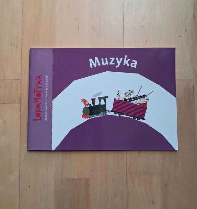 Lokomotywa muzyka zeszyt ćwiczeń do klasy drugiej