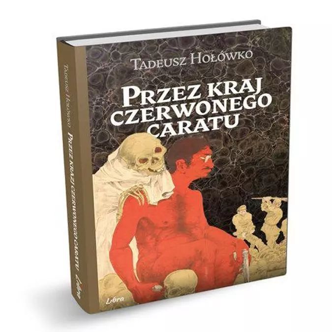 Przez kraj czerwonego caratu. Libra Pl