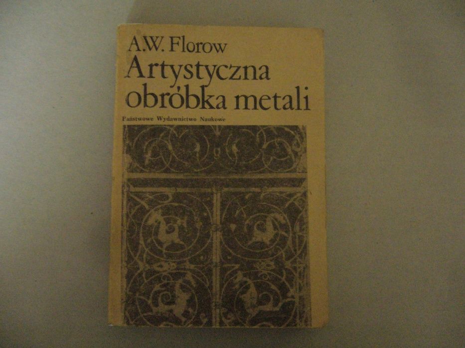 Artystyczna obróbka metali A. Florow