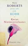 Nora Roberts jako J.D. Robb "Kwiat nieśmiertelności"
