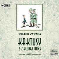 Kaktusy Z Zielonej Ulicy Audiobook, Wiktor Zawada
