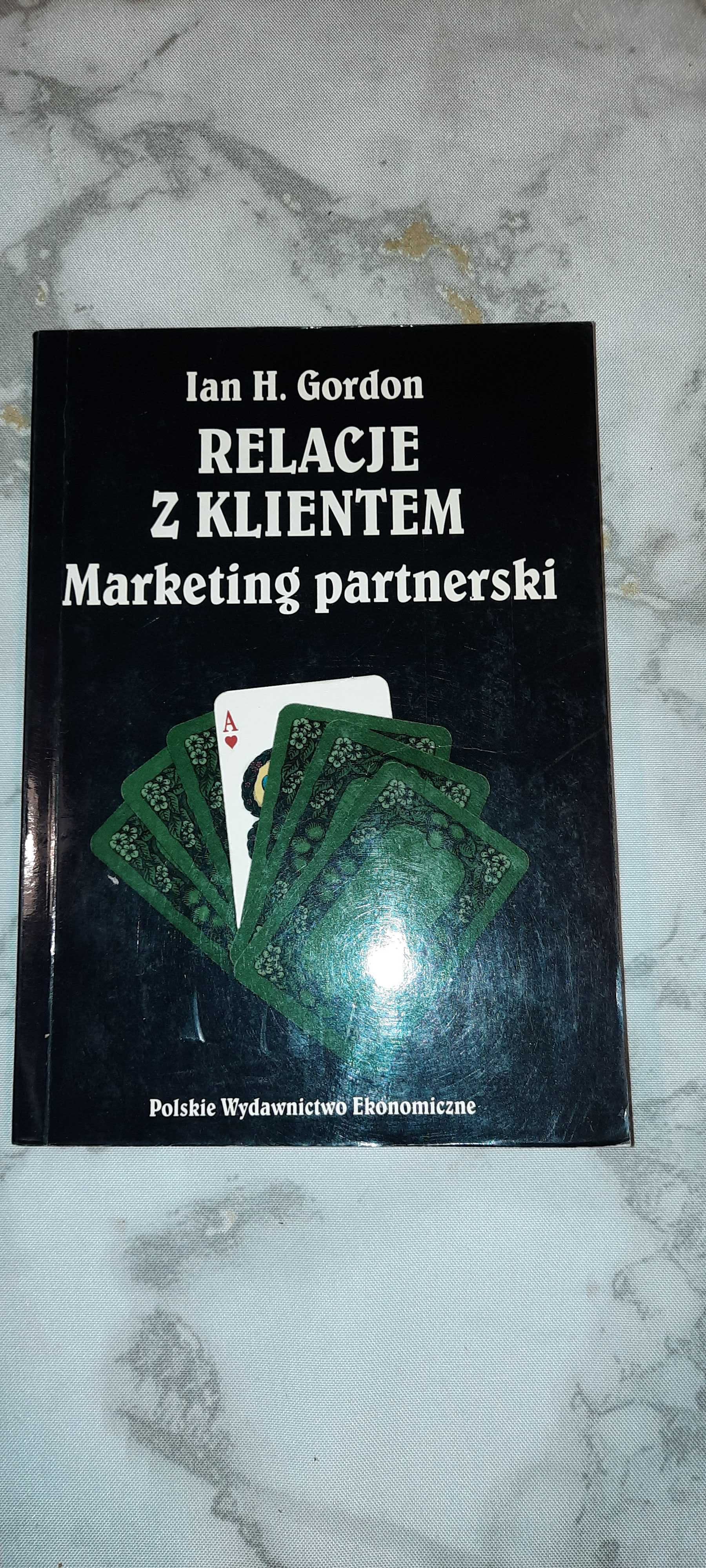 Relacje z klientem Marketing partnerski Ian H. Gordon