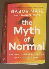 The Myth of Normal - Gabor Mate