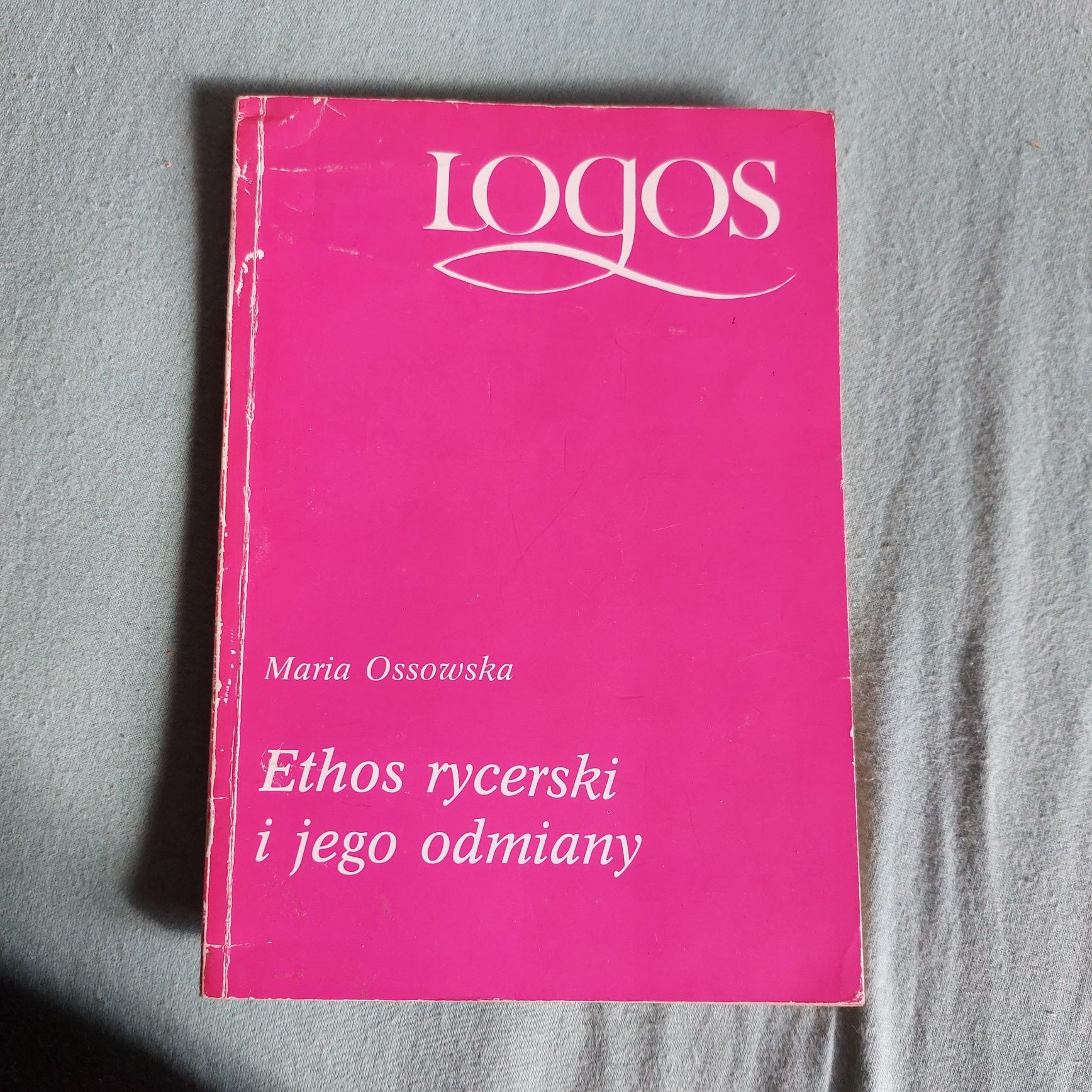 Maria Ossowska Ethos rycerski i jego odmiany 1986 rok