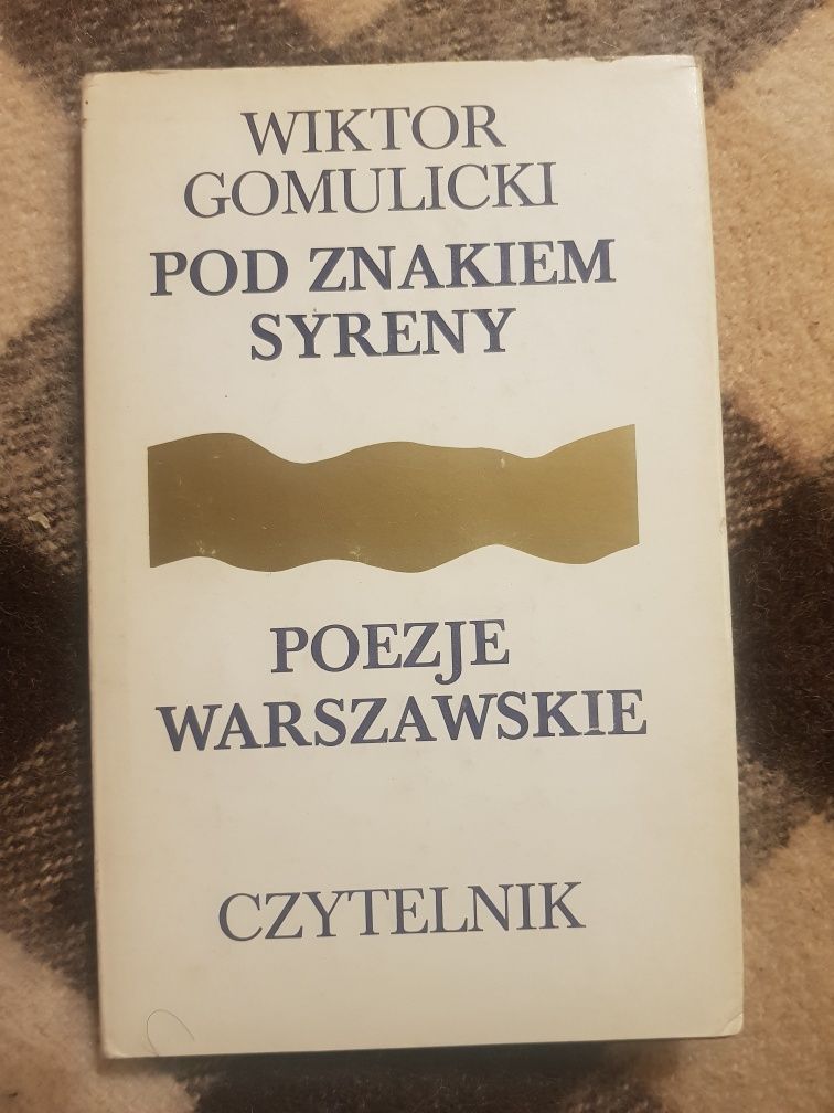 W.Gomulicki Pod znakiem Syreny Poezje warszawskie Czytelnik 1980