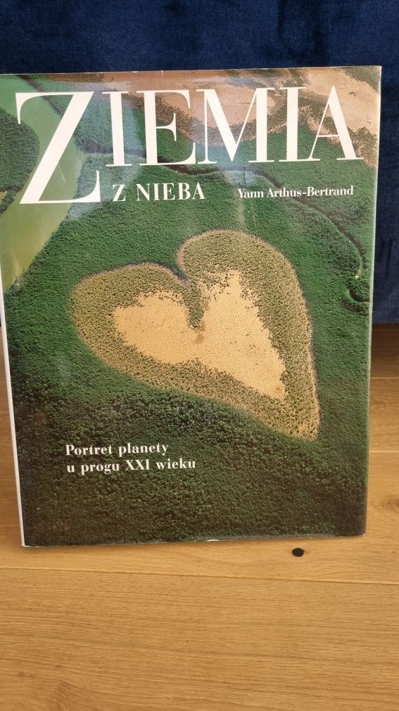 Ziemia z nieba- Portret planety u progu XXI w.