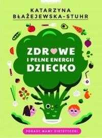 Zdrowe I Pełne Energii Dziecko