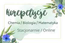 Korepetycje ONLINE/NA ŻYWO Chemia / Biologia / Matematyka