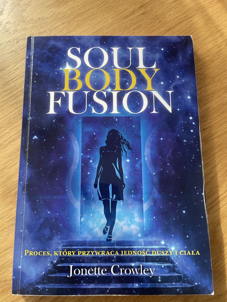 Soul body fusion Jonette Crowley