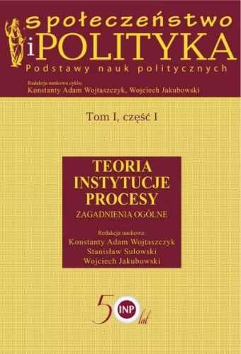 Społeczeństwo i polityka. Podstawy nauk.. T.1 cz.1 - praca zbiorowa