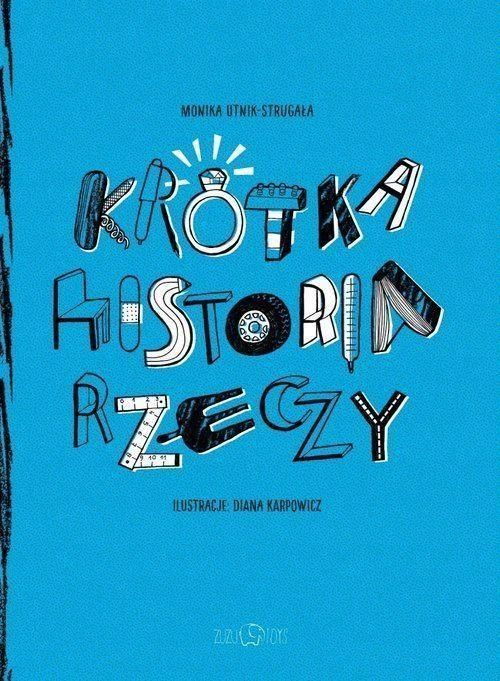 Krótka Historia Rzeczy, Monika Utnik-strugała