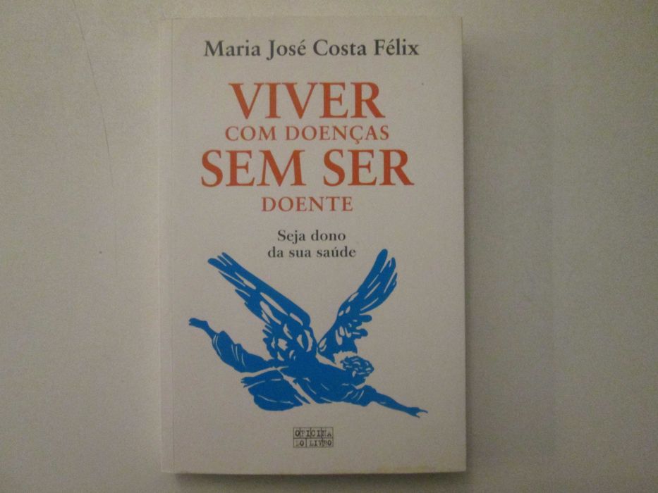 Viver com doenças sem ser doente- Maria José Costa Félix