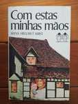 Hans Hellmut Kirst - Com estas minhas mãos