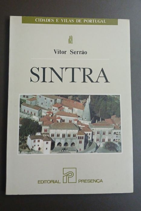 SINTRA - Cidades e Vilas de Portugal, de Vítor Serrão (Livro)