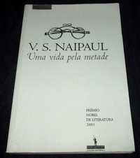 Livro Uma Vida pela metade V. S. Naipaul Prémio Nobel